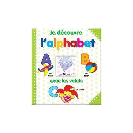 Je découvre l'alphabet - 9782754215909