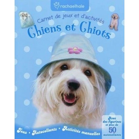 Carnet de jeux et d'activités : Chiens et Chiots