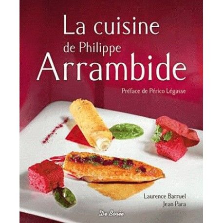 La cuisine de Philippe Arrambide