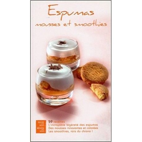 Espumas mousses et smoothies - 59 recettes