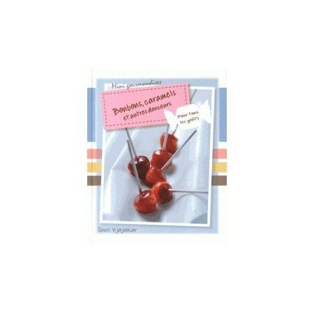 Bonbons, caramels et autres douceurs - 9781472331151