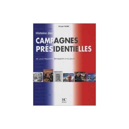 Histoire des campagnes présidentielles - 9782911207617