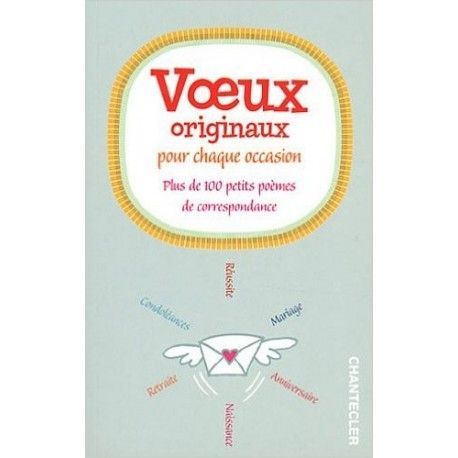 Voeux originaux pour chaque occasion - Plus de 100 petits poèmes de correspondance