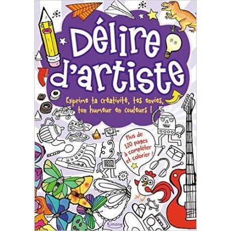 Délire d'artiste - Exprime ta créativité, tes envies, ton humeur en couleurs ! 