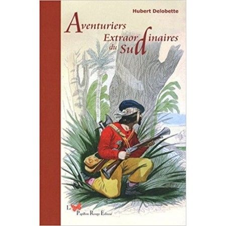 Aventuriers extraordinaires du sud - 9782917875001