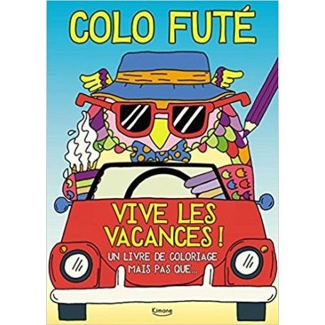 Colo futé - Vive les vacances !