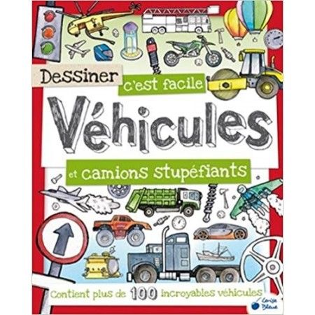 Dessiner c'est facile Véhicules et camions stupéfiants