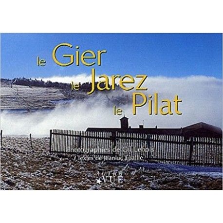 Le Gier, le Jarez, le Pilat