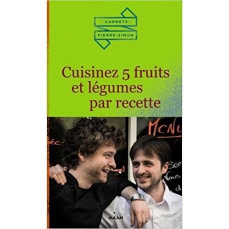 Cuisinez 5 fruits et légumes par recette