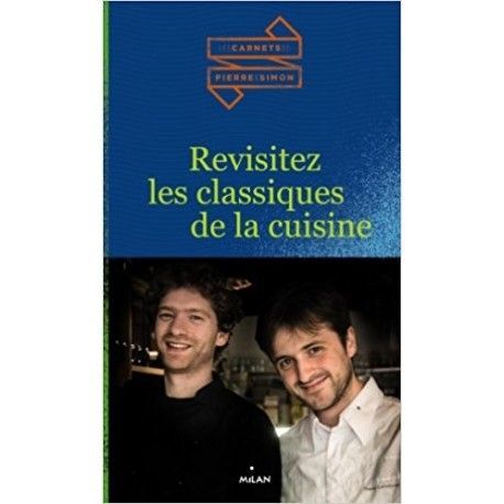 Revisitez les classiques de la cuisine