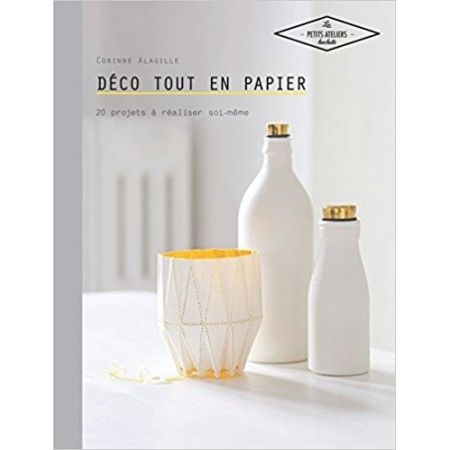 Déco tout en papier - 20 projets à réaliser soi-même