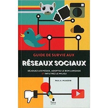 Guide de survie aux réseaux sociaux