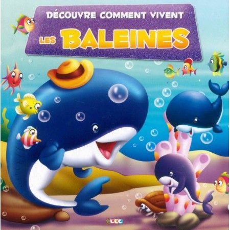 Découvre comment vivent les baleines - 9782754210133
