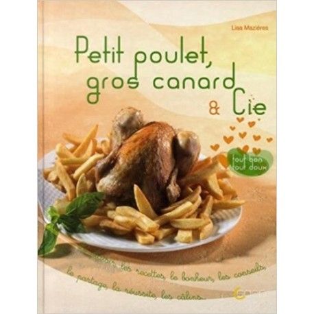 Petits poulets gros canard & cie