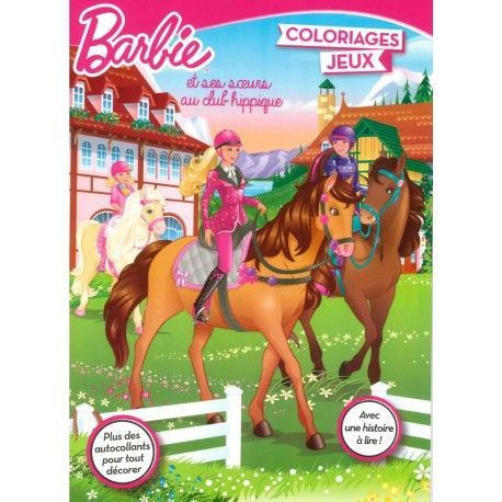 Barbie et ses soeurs au club hippique  Coloriages et jeux