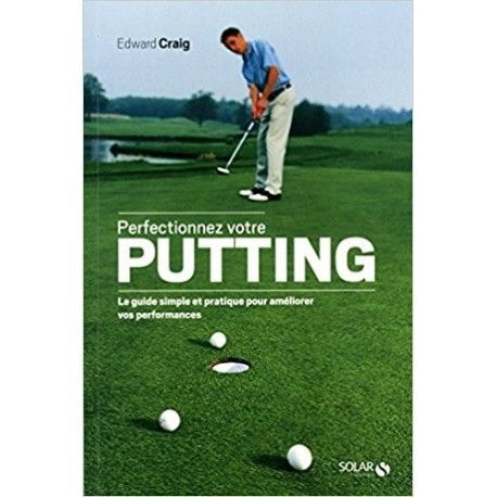 Perfectionnez votre putting