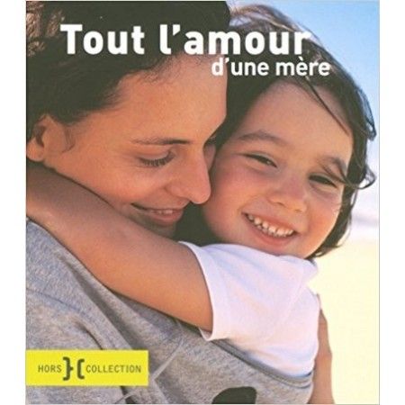 Tout l'amour d'une mère