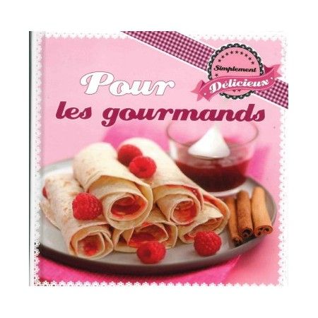 Pour les gourmands