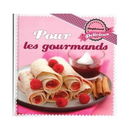 Pour les gourmands