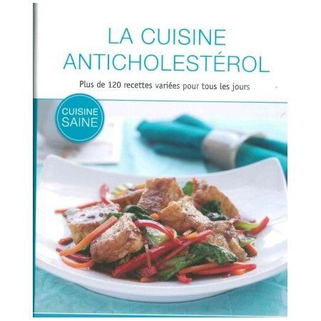 La cuisine anticholestérol