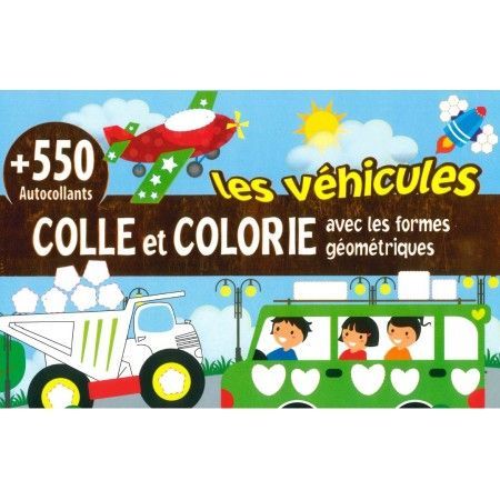 Colle et colorie  Les véhicules - 9782754219006