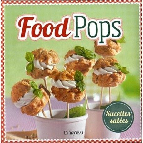 Food Pops : Sucettes salées