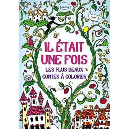 Il était une fois : Les plus beaux contes à colorier - 9782368083758