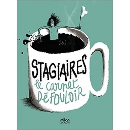 Stagiaires, le carnet défouloir