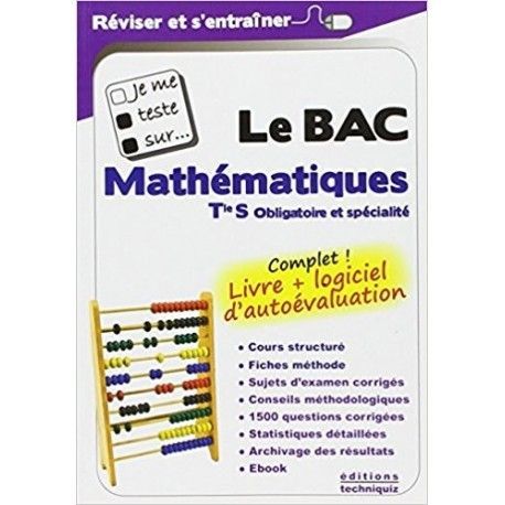 Je me teste sur... Le BAC - Mathématiques Tle S