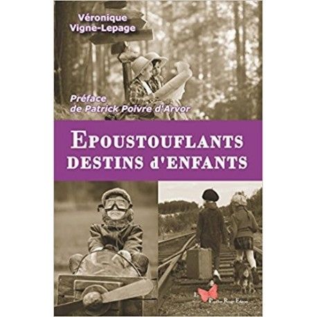 Epoustouflants destins d'enfants