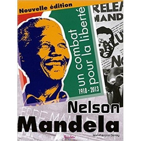 Nelson Mandela, un combat pour la liberté