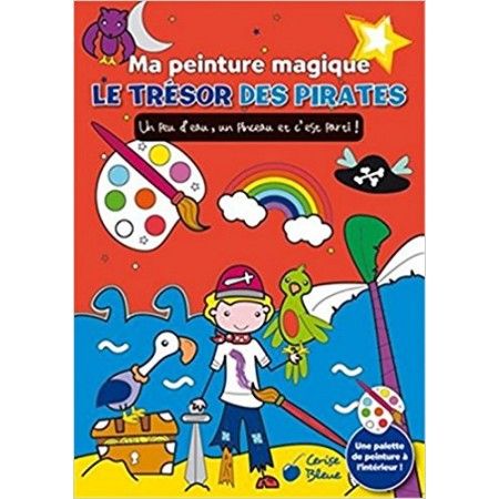 Ma Peinture Magique le Trésor des Pirates - 9782758310327