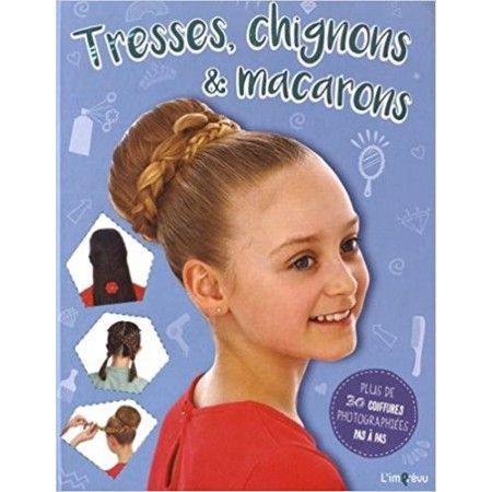 Tresses, chignons & macarons