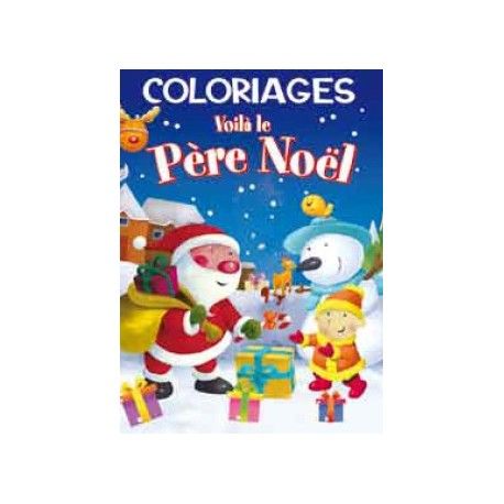 Coloriages Voilà le Père Noël