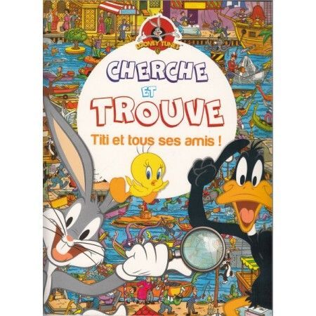 Cherche et trouve  Titi et tous ses amis ! - 9782754216470