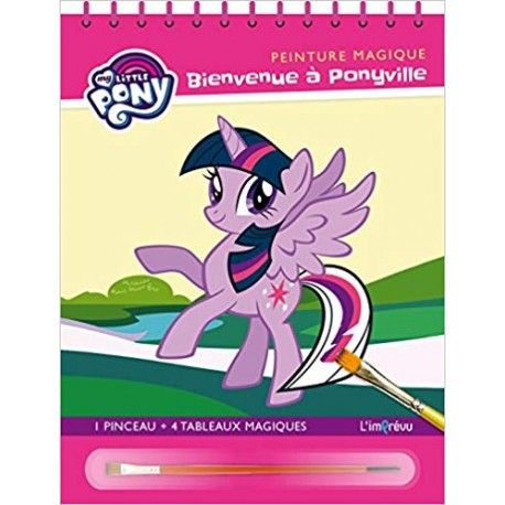 Peinture magique My Little Pony - Avec 1 pinceau et 4 tableaux magiques