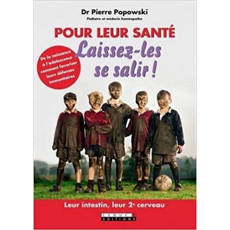 Pour leur santé laissez-les se salir !