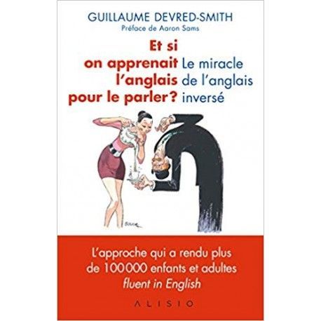 Et si on apprenait l'anglais pour le parler ?