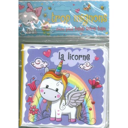 La licorne  Mon plus beau livre bain - 9782754219914