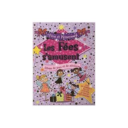 Les fées s'amusent - Album de jeux et de stickers