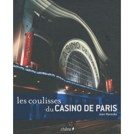 Les coulisses du casino de Paris - 9782812303258