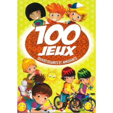 100 jeux divertissants et amusants