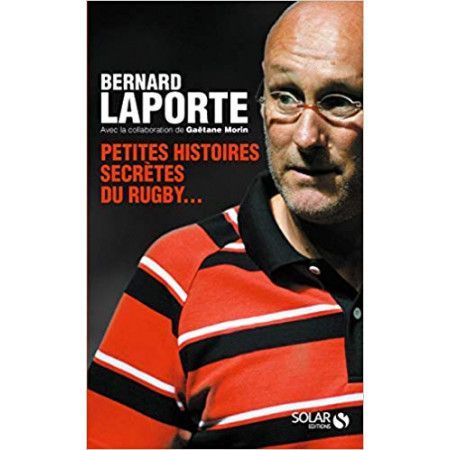 Petites histoires secrètes du rugby...