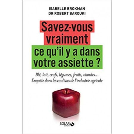 Savez-vous vraiment ce qu'il y a dans votre assiette ?