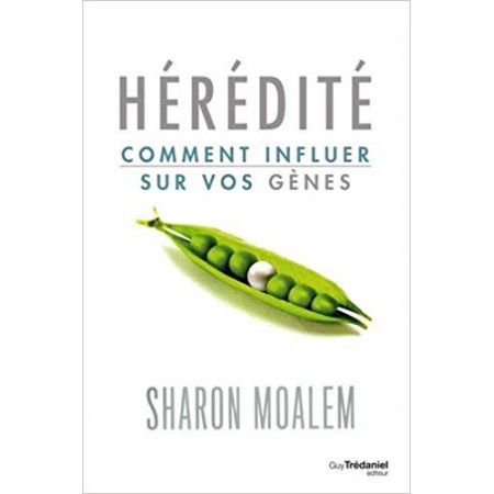 Hérédité - Comment influer sur vos gènes - 9782813209832