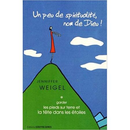 Un peu de spiritualité, nom de Dieu ! - 9782849333044