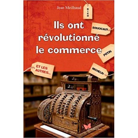 Ils ont révolutionné le commerce