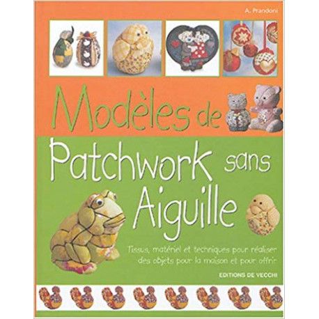 Modèles de patchwork sans aiguille