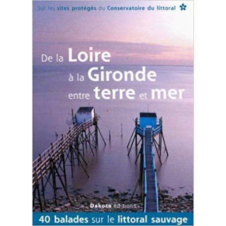 De la Loire à la Gironde entre terre et mer