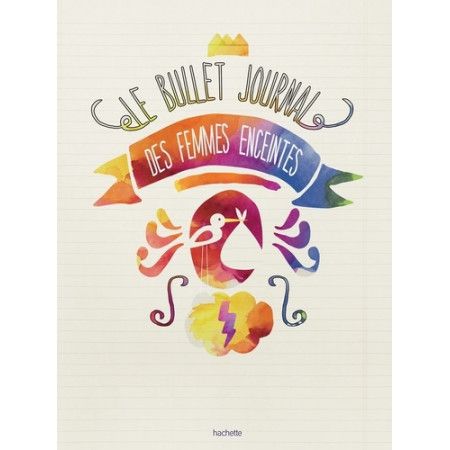 Le bullet journal des femmes enceintes - 9782017035367